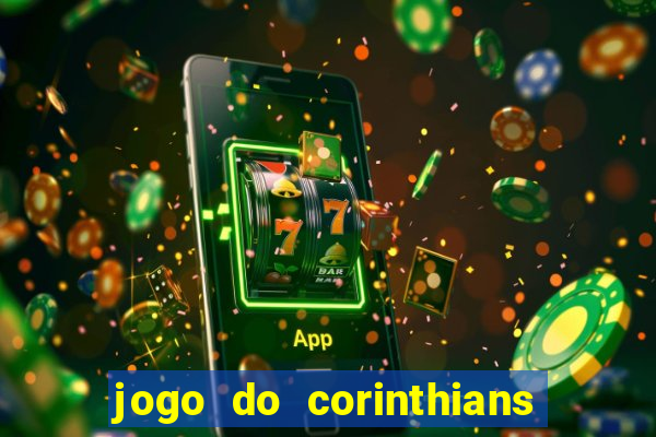 jogo do corinthians ao vivo multicanal